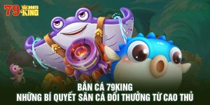 bắn cá 79king